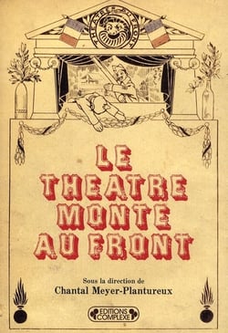 Le théâtre monte au front