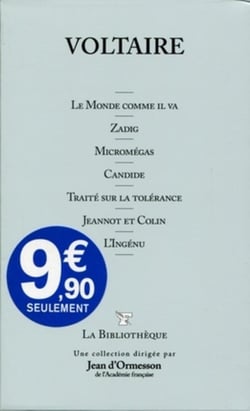 Le Monde comme il va. Zadig. Micromégas. Candide. Traité sur la tolérance. Jeannot et Colin. L'Ingénu