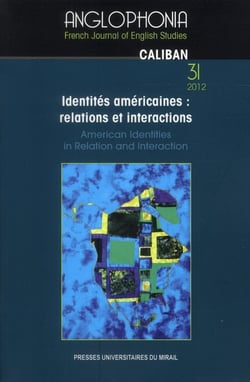 REVUE ANGLOPHONIA n.31 : identités américaines : relations et interactions / american identity in relation and interaction