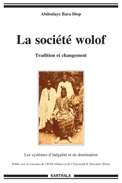 Société wolof (La). Tradition et changement