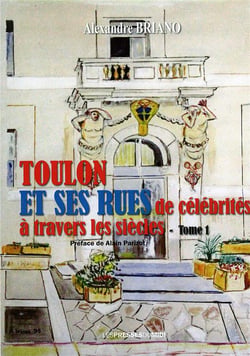 TOULON ET SES RUES DE CELEBRITES A TRAVERS LES SIECLES