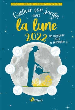 Cultiver son jardin avec la lune (édition 2022)