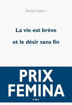 La vie est brève et le désir sans fin