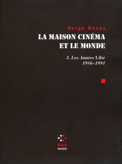 La maison cinéma et le monde t.3 - les années lLibé 2 (1986-1991)