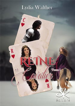 Reine et cavalier Tome 1 : tout pour le pouvoir