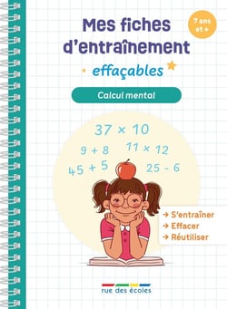 Mes fiches d'entraînement effaçables : Calcul mental : S'entrainer, effacer et réutiliser !