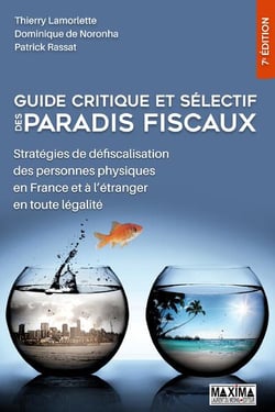 Guide critique et sélectif des paradis fiscaux (7e édition)