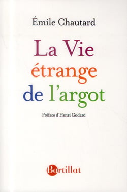 La vie étrange de l'argot
