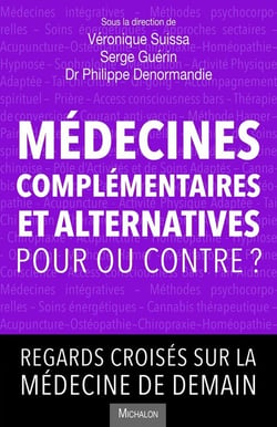 Médecines complémentaires et alternatives : pour ou contre ?