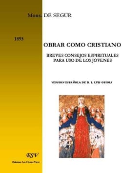 Obrar como cristiano, breves consejos espirituales para uso de los jóvenes