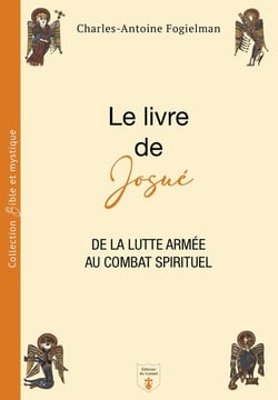 Le livre de Josué : De la lutte armée au combat spirituel