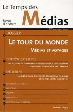 Le temps des medias n  8 - le tour du monde - medias et voyages (ouvrage collectif)