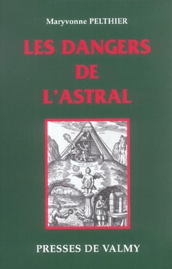 Les dangers de l'astral