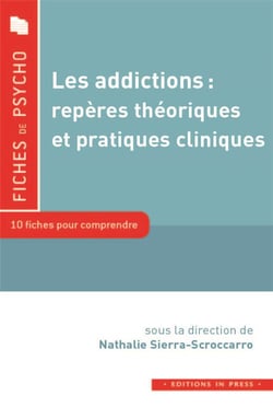 Les addictions : repères théoriques et pratiques cliniques