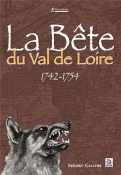 La bête du val de Loire - 1742-1754
