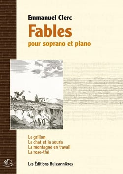 Fables pour soprano : le grillon, le chat et la souris, la montagne en travail, la rose-thé