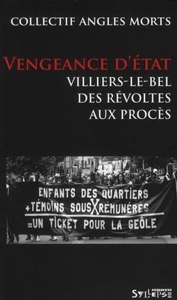 Vengeance d'état - Villiers-le-Bel, des révoltes aux procès