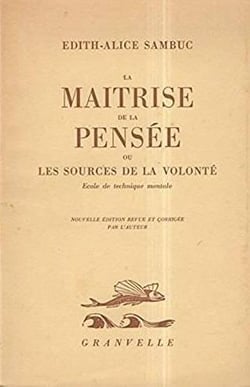 Maitrise de la pensee ou les sources de la
