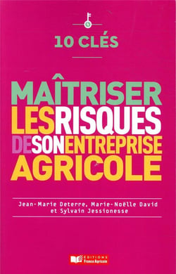 10 clés - maîtriser les risques de son entreprise agricole
