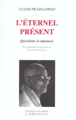 L'éternel présent : Questions et réponses