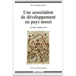 Une association de développement en pays mossi. Le don comme ruse (2ème édition)