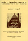 Gilan et azarbayjan oriental - cartes et documents ethnographiques