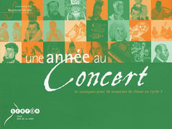 Une année au concert - 36 musiques pour 36 semaines de classe en cycle 3