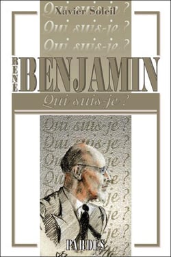 René benjamin - qui suis-je ?