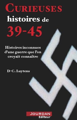 Curieuses histoires de 39-45