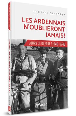 Jours de guerre t.4 : les Ardennais n'oublieront jamais
