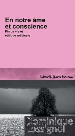 En notre âme et conscience - fin de vie et éthique médicale