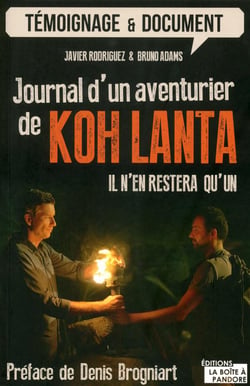 Journal D'Un Aventurier : De Koh Lanta, Il N'En Restera Qu'Un