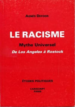 Le racisme : mythe universel - de los angeles à rostok