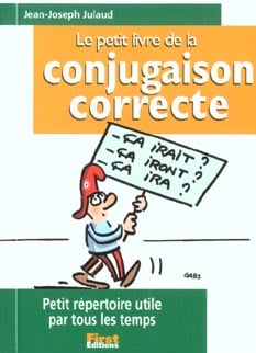 Le petit livre de la conjugaison correcte - petit repertoire utile par tous les temps