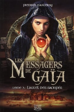 Les messagers de Gaïa t.3 - l'autel des sacrifiés