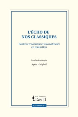 L'écho de nos classiques - bonheur d'occasion et two solitudes en traduction