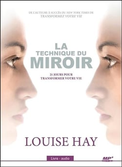 La technique du miroir - 21 jours pour transformer votre vie