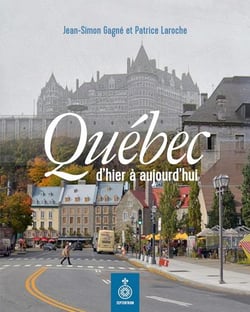 Québec : d'hier à aujourd'hui