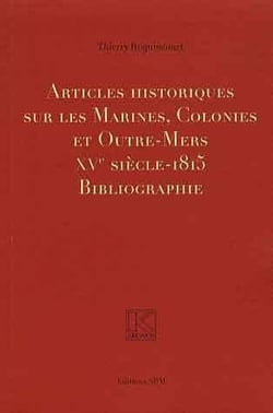 Articles historiques sur les marines, colonies et outre-mers, xve siècle-1815 - bibliographie