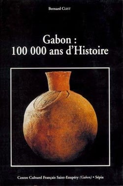 Gabon : 100 000 ans d'histoire