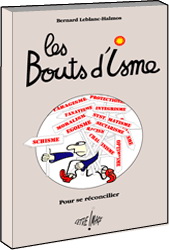 Bouts d'ismes (les)