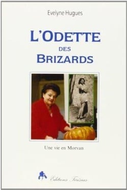 L'odette des brizards - une vie en morvan