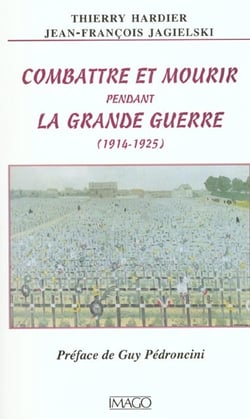 Combattre et mourir pendant la Grande Guerre, 1914-1925