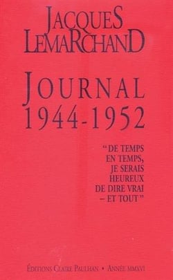 Journal 1944-1952 : "De temps en temps, je serais heureux de dire vrai et tout"