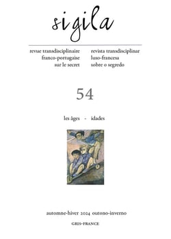 SIGILA, n° 54 « Les âges - Idades : Revue transdisciplinaire franco-portugaise sur le secret