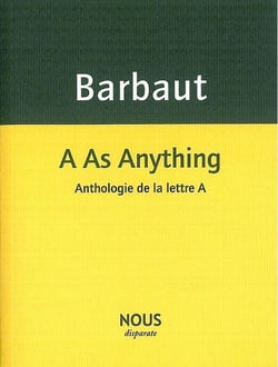 A as anything - anthologie de la lettre A