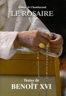 Le rosaire - textes de Benoît XVI