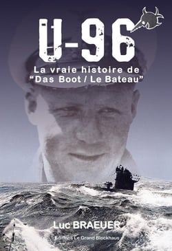 U-96 la vraie histoire de "das boot / le bateau"