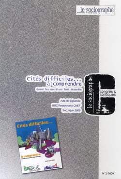 Sociographe C2 Les Cites Difficiles... A Comprendre Quand Les Quartiers Font Desordre