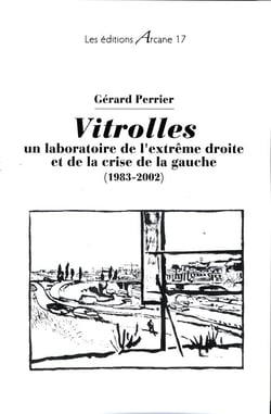 Vitrolles : un laboratoire de l'extrême-droite et de la crise de la gauche (1983-2002)
